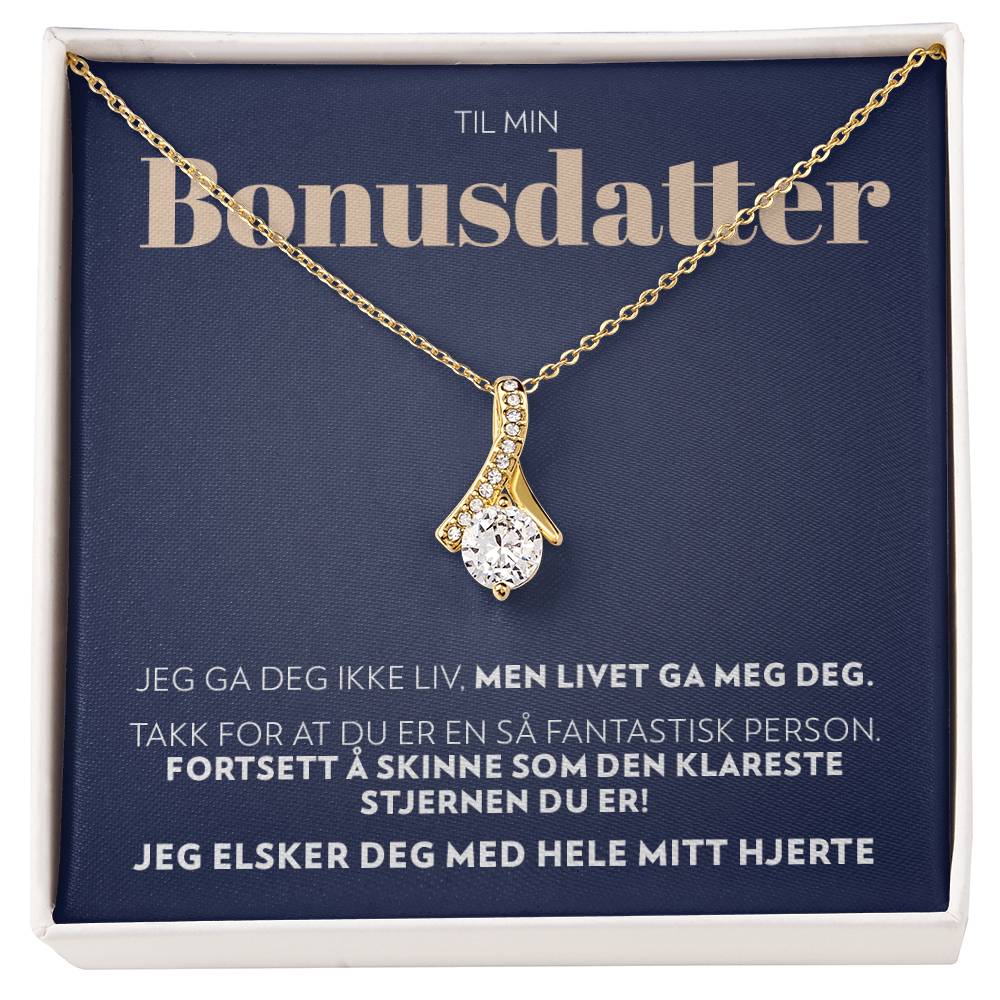 Til Min Bonusdatter - Livet Ga Meg Deg - Halskjede Alluring Beauty