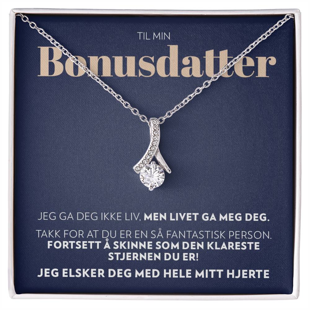 Til Min Bonusdatter - Livet Ga Meg Deg - Halskjede Alluring Beauty